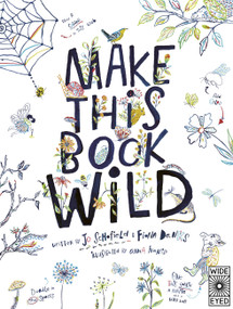 Make This Book Wild by Fiona Danks, Jo Schofield, Anna Ivanir, 9780711266988
