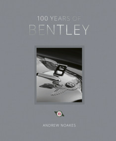 100 Years of Bentley - reissue by Andrew Noakes, 9780711273795