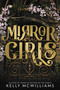 Mirror Girls by Kelly McWilliams, 9780759553873