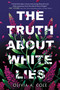 The Truth About White Lies by Olivia A Cole, 9780759554122