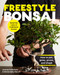 Freestyle Bonsai (How to pot, grow, prune, and shape - Bend the rules of traditional bonsai) by Jerome Kellerhals, Mariannjely Marval, 9780760371978