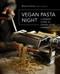 Vegan Pasta Night (A Modern Guide to Italian-Style Cooking) by Brianna Claxton, 9780760372937