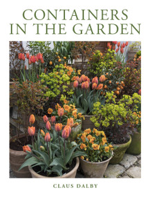 Containers in the Garden by Claus Dalby, 9780760374658