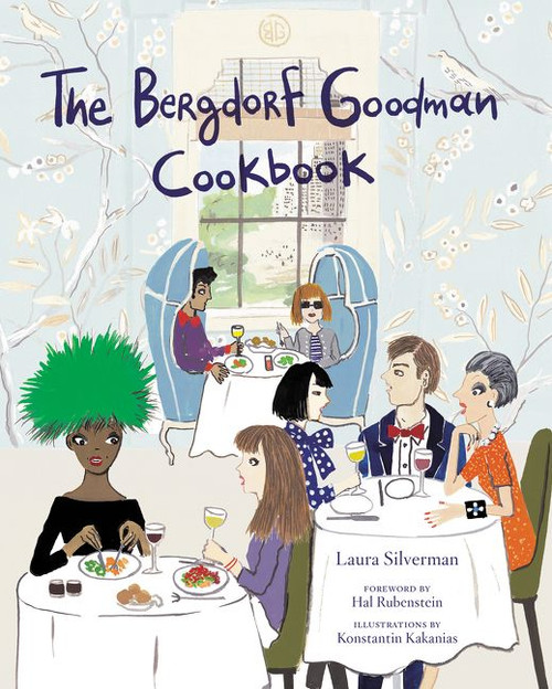 The Bergdorf Goodman Cookbook by Bergdorf Goodman, 9780062318558