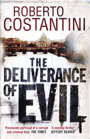 The Deliverance of Evil by Roberto Costantini, 9780857389329