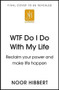 You Only Live Once (Find your purpose. Make life count) by Noor Hibbert, 9781529376463