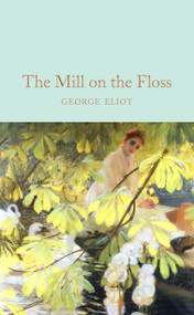 The Mill on the Floss - 9781509890019 by George Eliot, Kathryn Hughes, 9781509890019