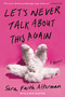 Let's Never Talk About This Again (A Memoir) - 9781538748664 by Sara Faith Alterman