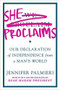 She Proclaims (Our Declaration of Independence from a Man's World) - 9781538750674 by Jennifer Palmieri, 9781538750674