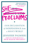 She Proclaims (Our Declaration of Independence from a Man's World) - 9781538750674 by Jennifer Palmieri, 9781538750674