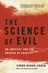 The Science of Evil (On Empathy and the Origins of Cruelty) - 9781541601482 by Simon Baron-Cohen, 9781541601482
