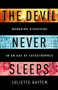 The Devil Never Sleeps (Managing Disasters in an Age of Catastrophes) by Juliette Kayyem, 9781541700093