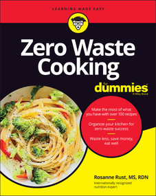 Zero Waste Cooking For Dummies by Rosanne Rust, 9781119850441