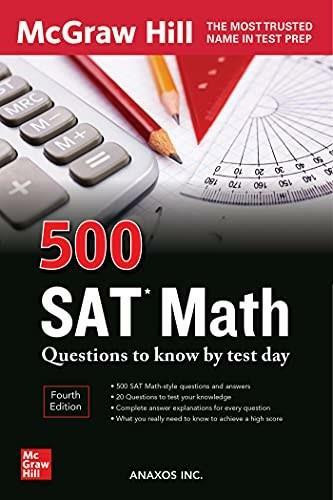 500 SAT Math Questions to Know by Test Day, Third Edition by Anaxos Inc., 9781264277803
