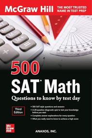 500 SAT Math Questions to Know by Test Day, Third Edition by Anaxos Inc., 9781264277803