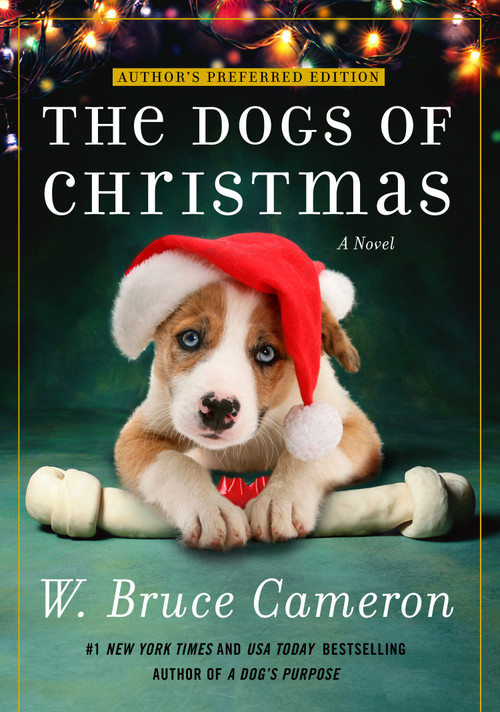 The Dogs of Christmas (A Novel) - 9781250203533 by W. Bruce Cameron, 9781250203533