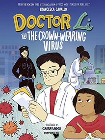 Doctor Li and the Crown-wearing Virus by Francesca Cavallo, Claudia Flandoli, 9781953592002