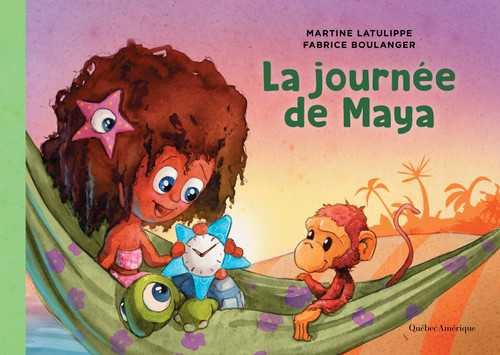 La journée de Maya (French Edition) by Martine Latulippe, Fabrice Boulanger, 9782764439166