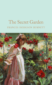 The Secret Garden - 9781509827763 by Frances Hodgson Burnett, Anna South, 9781509827763