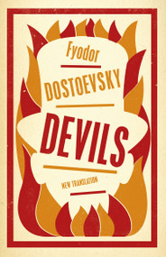 Devils: New Translation (Newly Translated and Annotated) - 9781847496416 by Fyodor Dostoevsky, Roger Cockrell, 9781847496416