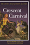 Crescent Carnival by Frances Parkinson Keyes, Patricia Brady, 9780988962712