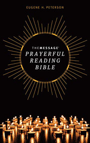 The Message Prayerful Reading Bible (Softcover) by Eugene H. Peterson, 9781641583855