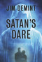 Satan's Dare (A Novel) by Jim DeMint, 9781735856308