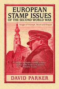 European Stamp Issues (Images of Triumph, Deceit and Despair) by David Parker, 9780750997263