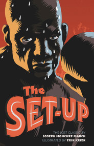 The Set-Up (The Lost Classic by the Author of 'The Wild Party') by Joseph Moncure March, Erik Kriek, 9781912740086