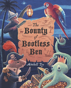 The Bounty of Bootless Ben by Mitchell Toy, 9781922514226