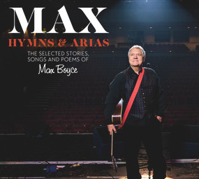 Max: Hymns & Arias (The Selected Stories, Songs and Poems of Max Boyce) by Max Boyce, 9781913640958