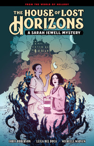 The House of Lost Horizons: A Sarah Jewell Mystery by Mike Mignola, Chris Roberson, Leila Del Duca, Michelle Madsen, Clem Robins, 9781506720067