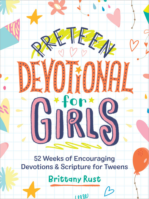Preteen Devotional for Girls (52 Weeks of Encouraging Devotions and Scripture for Tweens (Easter Gift for Tween Girls)) by Brittany Rust, 9780593196922