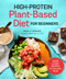 High-Protein Plant-Based Diet for Beginners (Quick and Easy Recipes for Everyday Meals) by Maya A. Howard, Ariel Warren, RDN, CD, CDCES, 9780593196908