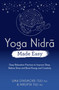 Yoga Nidra Made Easy (Deep Relaxation Practices to Improve Sleep, Relieve Stress and Boost Energy and Creativity) by Uma Dinsmore-Tuli, Nirlipta Tuli, 9781401967116