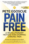 Pain Free (Revised and Updated Second Edition) (A Revolutionary Method for Stopping Chronic Pain) by Pete Egoscue, John Lynch, 9781101886649