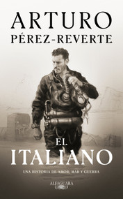 El italiano / The Italian (Spanish Edition) by Arturo Pérez-Reverte, 9781644734582
