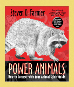 Power Animals (How to Connect with Your Animal Spirit Guide) by Steven D. Farmer, PhD, 9781401949655