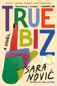 True Biz: Reese's Book Club (A Novel) by Sara Novic, 9780593241509