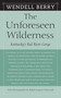 The Unforeseen Wilderness (Kentucky's Red River Gorge) by Wendell Berry, Ralph Eugene Meatyard, 9781593760922