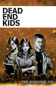 Dead End Kids (The Suburban Job) by Frank Gogol, Nenad Cviticanin, 9781954412088