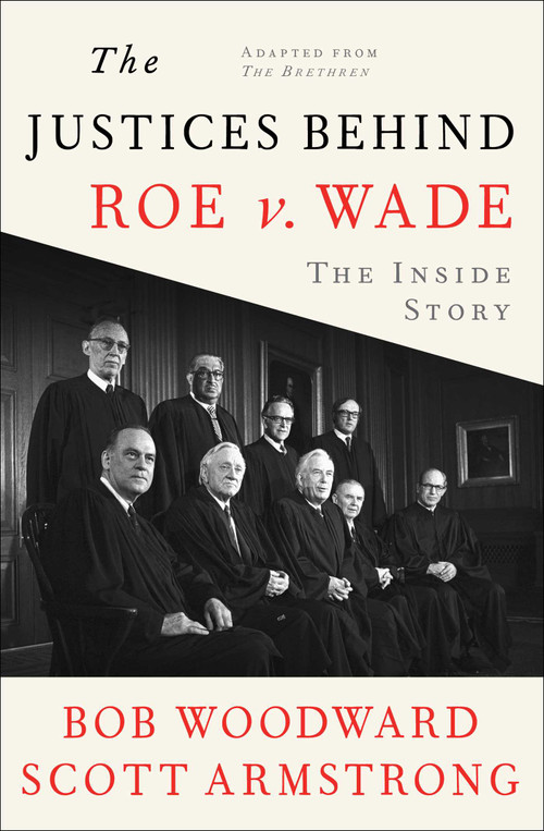 The Justices Behind Roe v. Wade (The Inside Story, Adapted from The Brethren) by Bob Woodward, Scott Armstrong, George Truett, 9781982186630