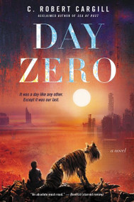 Day Zero (A Novel) - 9780062405814 by C. Robert Cargill, 9780062405814