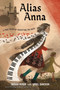 Alias Anna (A True Story of Outwitting the Nazis) by Susan Hood, Greg Dawson, 9780063083899