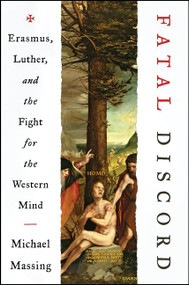 Fatal Discord (Erasmus, Luther, and the Fight for the Western Mind) - 9780063143432 by Michael Massing, 9780063143432