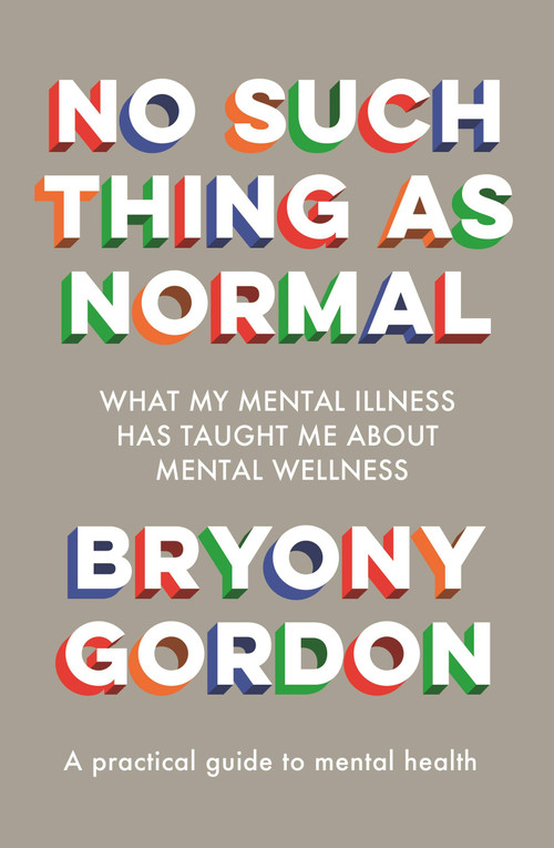 No Such Thing as Normal by Bryony Gordon, 9781472279354