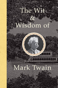 The Wit and Wisdom of Mark Twain - 9780785833864 by Mark Twain, Jennifer Boudinot, 9780785833864