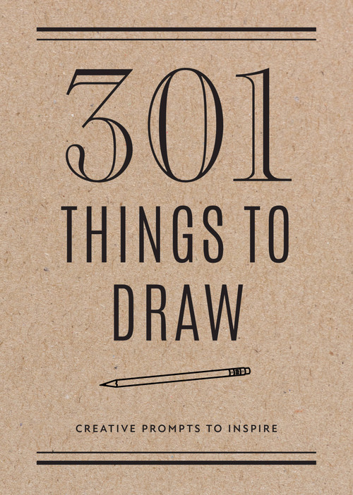 301 Things to Draw - Second Edition (Creative Prompts to Inspire) by Editors of Chartwell Books, 9780785840367