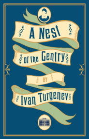 A Nest of the Gentry: New Translation by Ivan Turgenev, Michael Pursglove, 9781847495907