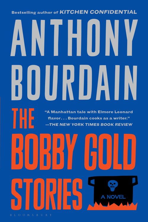 The Bobby Gold Stories by Anthony Bourdain, 9781582344096